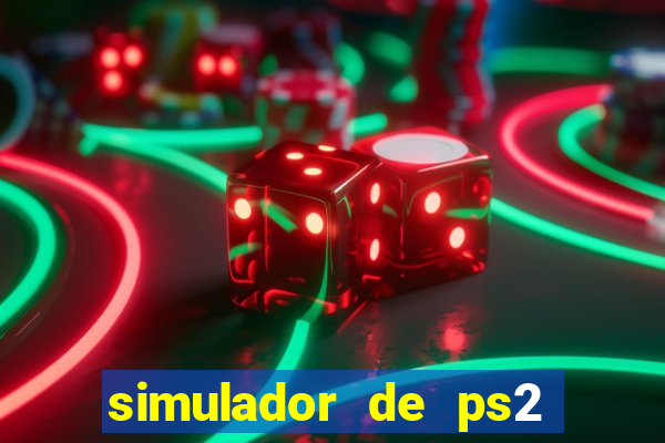 simulador de ps2 para pc